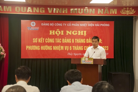 Đảng ủy Công ty Cổ phần Nhiệt điện Hải Phòng sơ kết công tác Đảng 6 tháng đầu năm và phương hướng, nhiệm vụ 6 tháng cuối năm 2023
