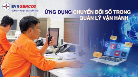 Nhiệt điện Cần Thơ ứng dụng Chuyển đổi số trong quản lý vận hành