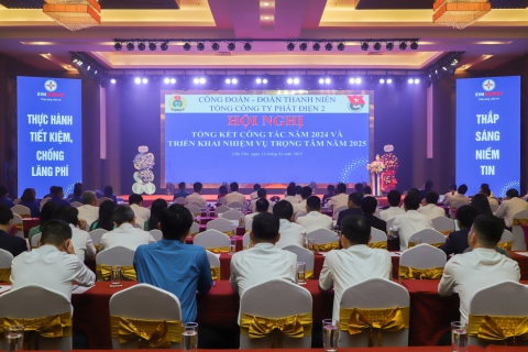 Hội nghị Tổng kết Công đoàn và Đoàn Thanh niên Tổng công ty Phát điện 2 năm 2024