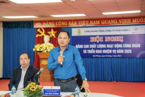 Công đoàn Tổng Công ty Phát điện 2 nâng cao chất lượng hoạt động Công đoàn năm 2026