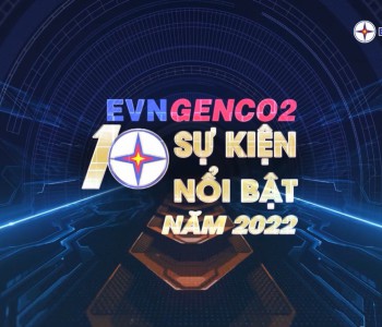 10 nam su kien noi bat nam 2022 cua EVNGENCO2