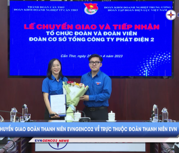 Bản tin EVNGENCO2 kỳ 09 năm 2023