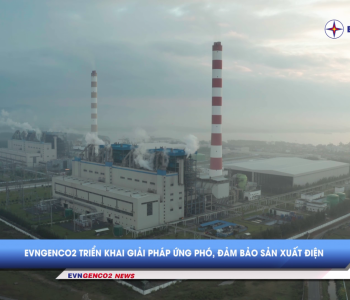 Bản tin EVNGENCO2 kỳ 10 năm 2023