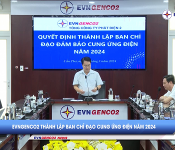 Bản tin EVNGENCO2 kỳ 05 năm 2024