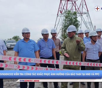 Bản tin EVNGENCO2 kỳ 18 năm 2024